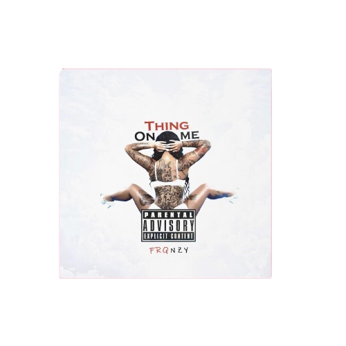 FRQNZY - THING ON ME
